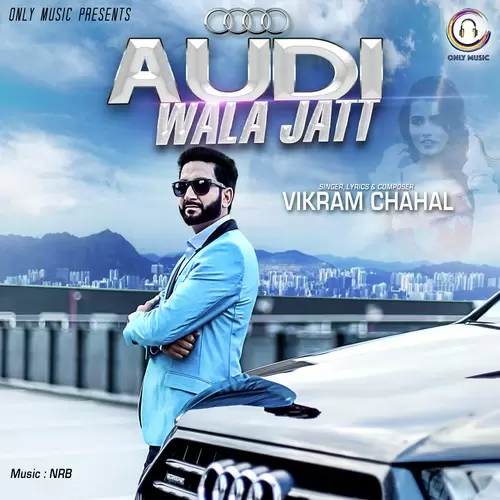 Audi Wala Jatt Vikram Chahal Mp3 Download Song - Mr-Punjab