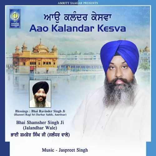 Aao Kalandar Kesva Bhai Shamsher Singh Ji Jalandhar Wale Mp3 Download Song - Mr-Punjab