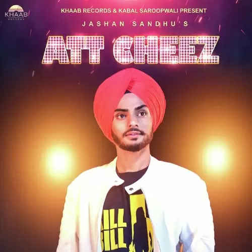 Att Cheez Jashan Sandhu Mp3 Download Song - Mr-Punjab