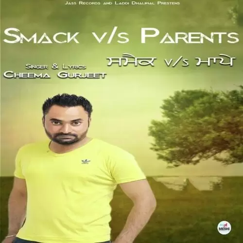 Smack Vs Parents Cheema Gurjeet Mp3 Download Song - Mr-Punjab