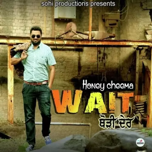 Wait Thodi Der Honey Cheema Mp3 Download Song - Mr-Punjab