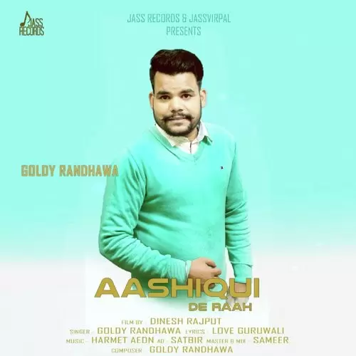 Aashiqui De Raah Goldy Randhawa Mp3 Download Song - Mr-Punjab