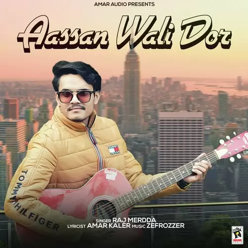 Aassan Wali Dor Raj Merdda Mp3 Download Song - Mr-Punjab