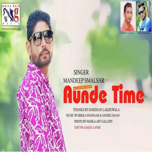 Aunde Time Mandeep Samalsar Mp3 Download Song - Mr-Punjab