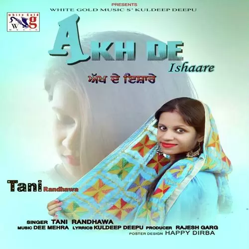 Akh De Ishaare Tani Randhawa Mp3 Download Song - Mr-Punjab
