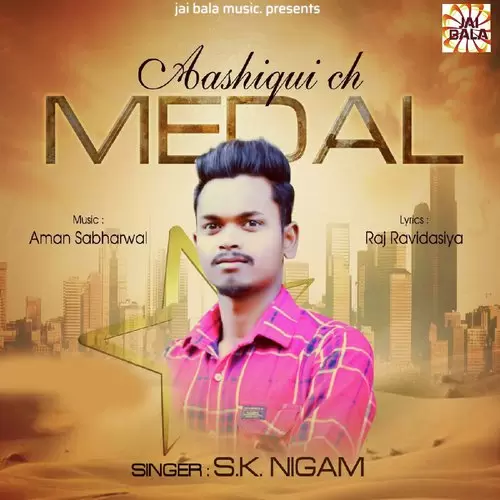 Aashiqui Ch Medal S.K. Nigam Mp3 Download Song - Mr-Punjab