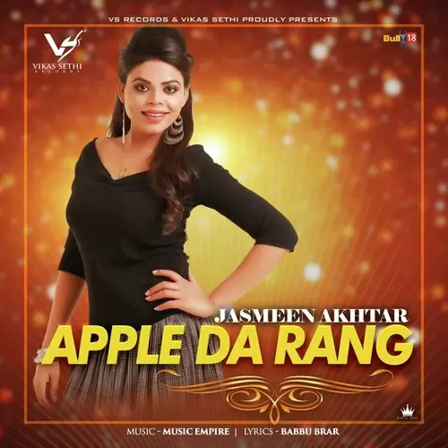 Apple Da Rang Jasmeen Akhtar Mp3 Download Song - Mr-Punjab