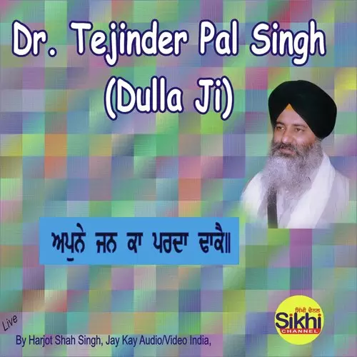 Apne Jan Ka Parda Dhaake Dr. Tejinder Pal Singh Dulla Ji Mp3 Download Song - Mr-Punjab