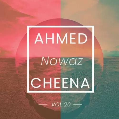 Daikh We Sanwal Ahmed Nawaz Cheena Mp3 Download Song - Mr-Punjab