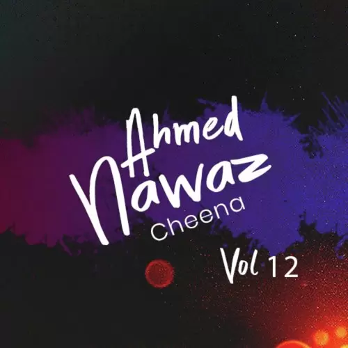 Tede Naal Ahmed Nawaz Cheena Mp3 Download Song - Mr-Punjab