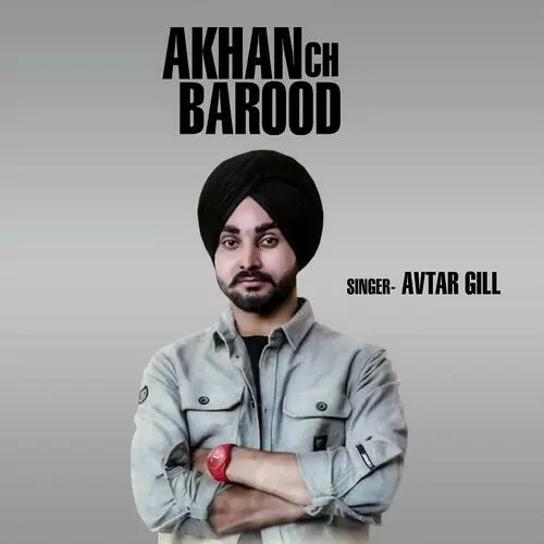 Aakhan Ch Barood Avtar Gill Mp3 Download Song - Mr-Punjab