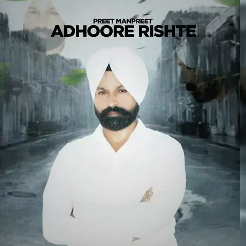Adhoore Rishte Preet Manpreet Mp3 Download Song - Mr-Punjab