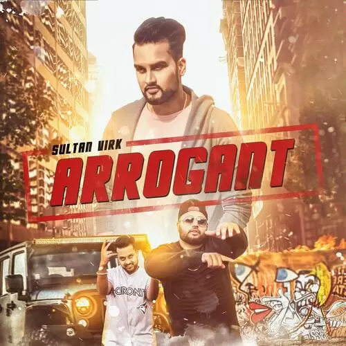 Arrogant Sultan Virk Mp3 Download Song - Mr-Punjab