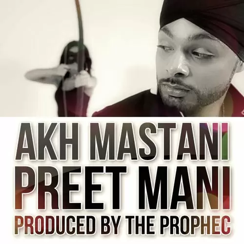 Akh Mastani Preet Mani Mp3 Download Song - Mr-Punjab