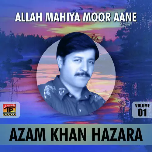 Mahiya Ni Aaya Azam Khan Hazara Mp3 Download Song - Mr-Punjab