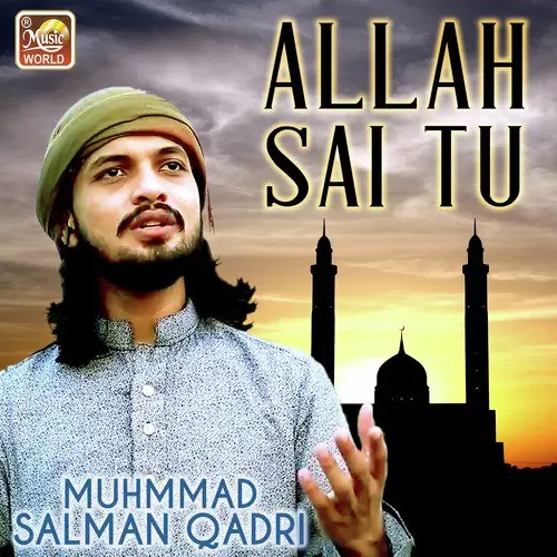 Allah Sai Tu Muhmmad Salman Qadri Mp3 Download Song - Mr-Punjab