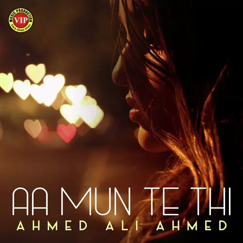 Aa Mun Te Thi Ahmed Ali Ahmed Mp3 Download Song - Mr-Punjab