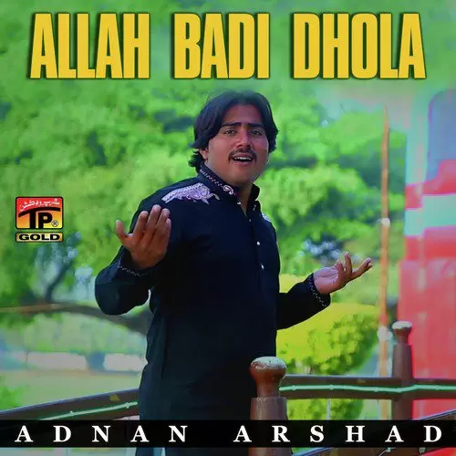 Allah Badi Dhola Adnan Arshad Mp3 Download Song - Mr-Punjab