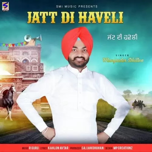 Jatt di Haveli Manjinder Dhillon Mp3 Download Song - Mr-Punjab