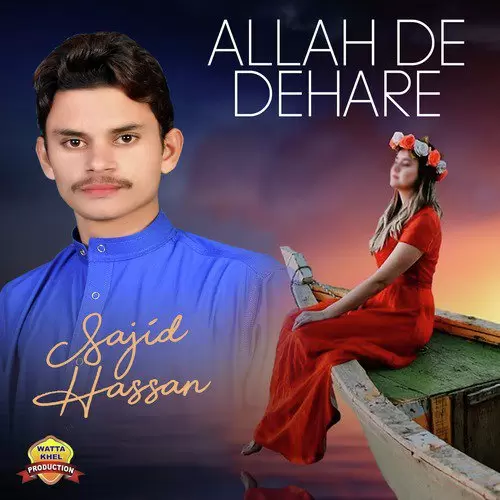 Allah De Dehare Sajid Hassan Mp3 Download Song - Mr-Punjab
