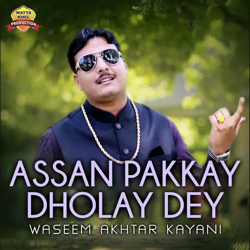 Assan Pakkay Dholay De Waseem Akhtar Kayani Mp3 Download Song - Mr-Punjab