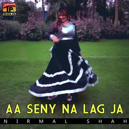 Aa Seny Na Lag Ja Nirmal Shah Mp3 Download Song - Mr-Punjab