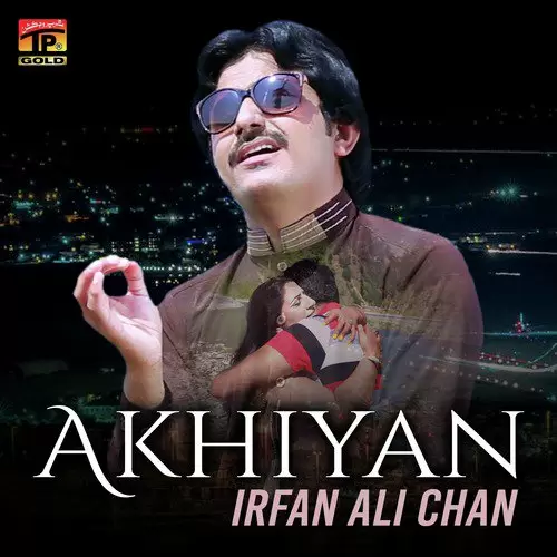 Akhiyan Irfan Ali Chan Mp3 Download Song - Mr-Punjab