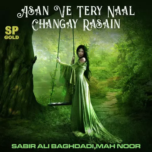 Asan Ve Tery Naal Changay Rasain Sabir Ali Baghdadi Mp3 Download Song - Mr-Punjab