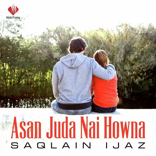 Asan Juda Nai Howna Saqlain Ijaz Mp3 Download Song - Mr-Punjab