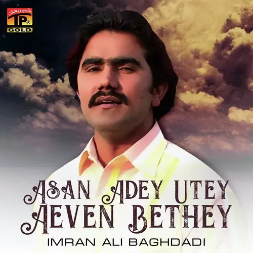 Asan Adey Utey Aeven Bethey Imran Ali Baghdadi Mp3 Download Song - Mr-Punjab