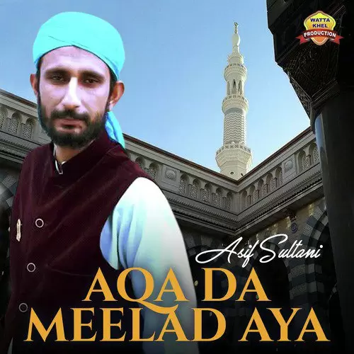 Aqa Da Meelad Aya Songs