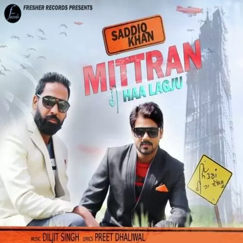 Mittran Di Haa Lagju Saddiq Khan Mp3 Download Song - Mr-Punjab