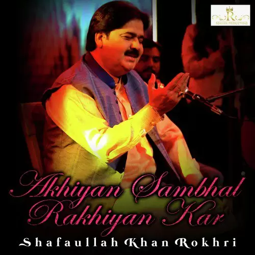 Akhiyan Sambhal Rakhiyan Kar Songs