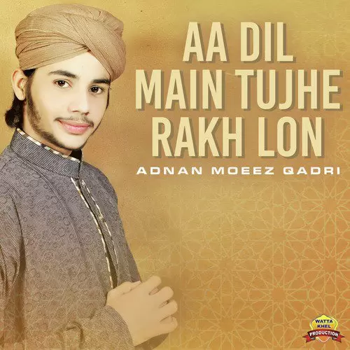 Aa Dil Main Tujhe Rakh Lon Songs