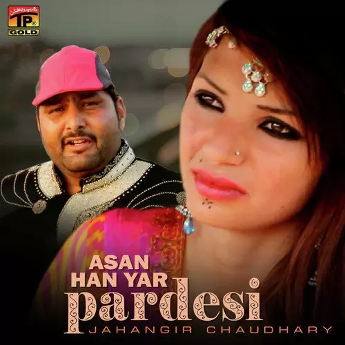Asan Han Yar Pardesi Jahangir Chaudhary Mp3 Download Song - Mr-Punjab