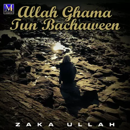 Allah Ghama Tun Bachaween Songs