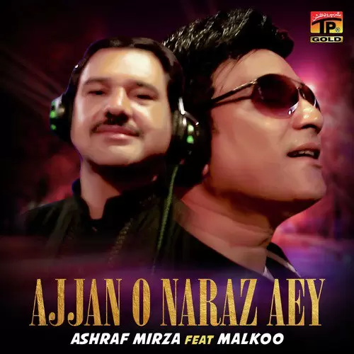 Ajjan O Naraz Aey Ashraf Mirza Mp3 Download Song - Mr-Punjab