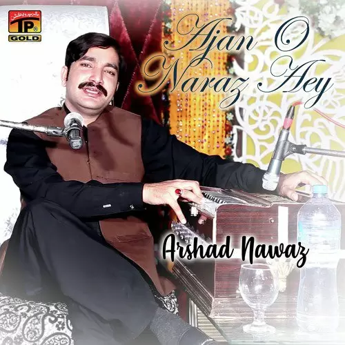 Ajan O Naraz Aey Arshad Nawaz Mp3 Download Song - Mr-Punjab