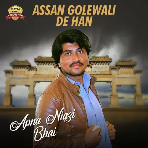 Assan Golewali De Han Apna Niazi Bhai Mp3 Download Song - Mr-Punjab