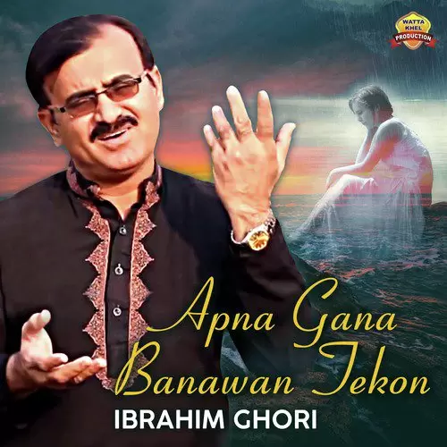 Apna Gana Banawan Tekon Ibrahim Ghori Mp3 Download Song - Mr-Punjab