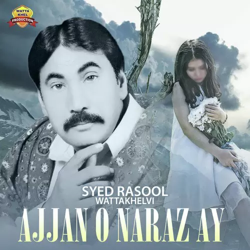 Ajjan O Naraz Ay Syed Rasool Wattakhelvi Mp3 Download Song - Mr-Punjab