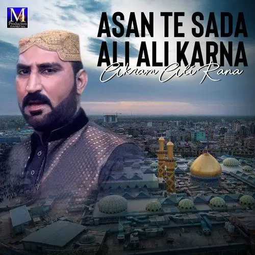 Asan Te Sada Ali Ali Karna Akram Ali Rana Mp3 Download Song - Mr-Punjab