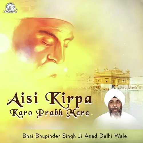 Aisi Kirpa Karo Prabh Mere Bhai Bhupinder Singh Ji Anand Delhi Wale Mp3 Download Song - Mr-Punjab