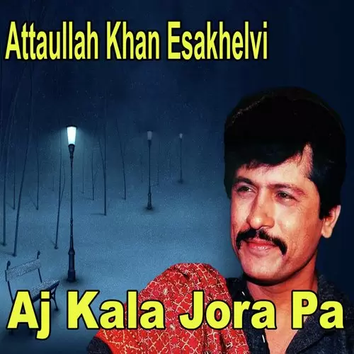 Aj Kala Jora Pa Songs