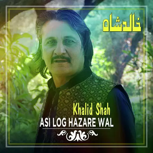 Asi Log Hazare Wal Khalid Shah Mp3 Download Song - Mr-Punjab
