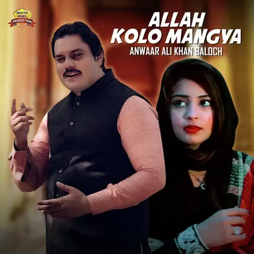 Allah Kolo Mangya Anwaar Ali Khan Baloch Mp3 Download Song - Mr-Punjab