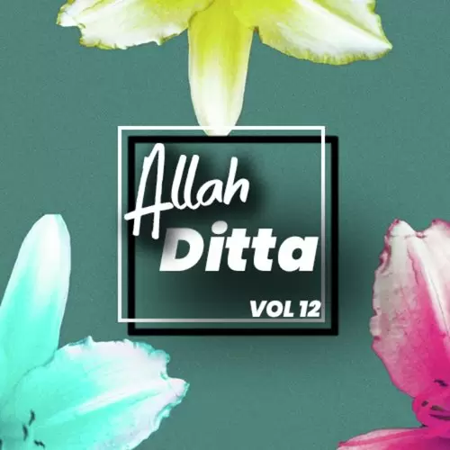 Challe Noon Band Lowade Yaar Allah Ditta Mp3 Download Song - Mr-Punjab