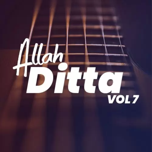 Allah Ditta, Vol. 7 Songs