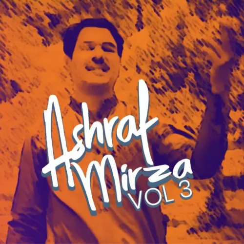 Ashraf Mirza, Vol. 3 Songs
