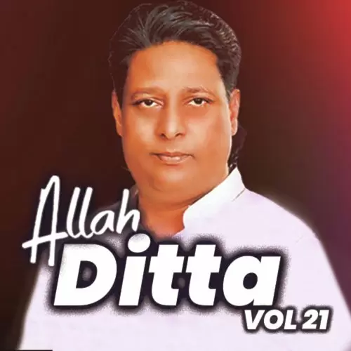 Allah Ditta, Vol. 21 Songs